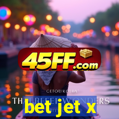 bet jet x